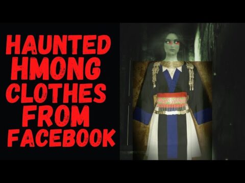 Hmong Scary Stories - Haunted Hmong Clothes From Facebook