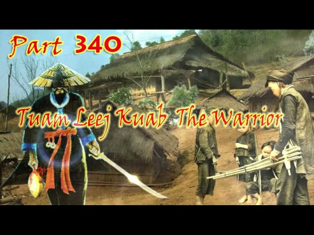 Tuam Leej Kuab Hmong Stories (Part 340)