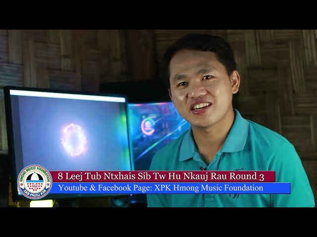 8 Leej Muaj Yeej Mus rau Round 3 @XPK Hmong Music Foundation