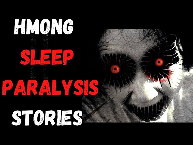 HMONG GHOST STORY – SLEEP PARALYSIS STORIES