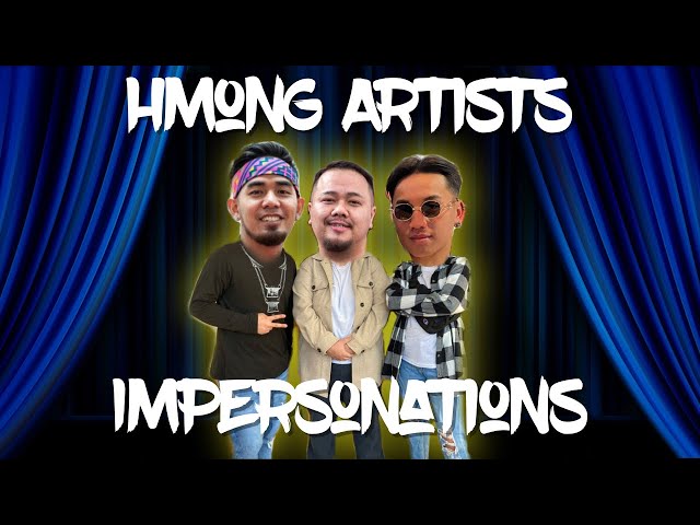 Hmong Artists Impersonations