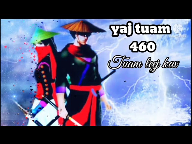yaj tuam The Hmong Shaman warrior (part 460)18/4/2022
