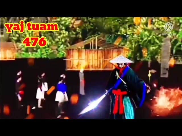 yaj tuam The Hmong Shaman warrior (part 476)26/4/2022