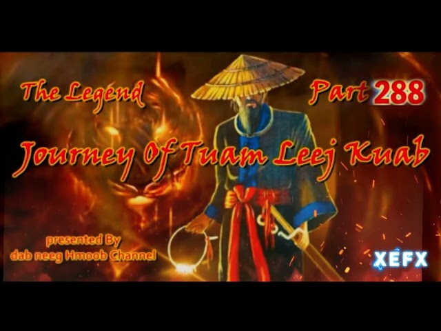 Tuam leej kuab -The hmong shaman warrior (Part#288)