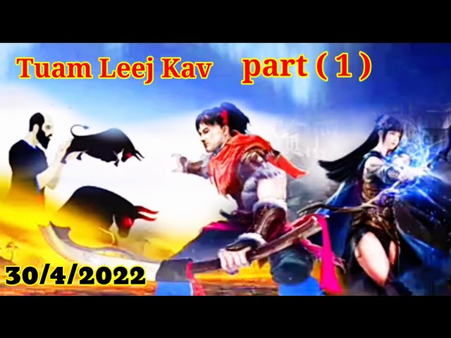 Tuam Leej Kav The Hmong Shaman warrior (part 01)30/4/2022
