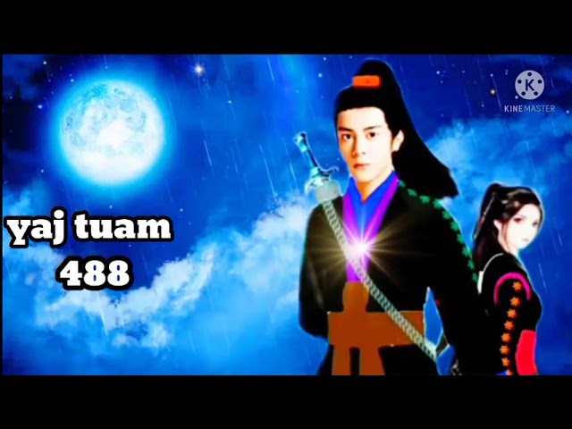 yaj tuam The Hmong Shaman warrior (part 488)4/5/2022