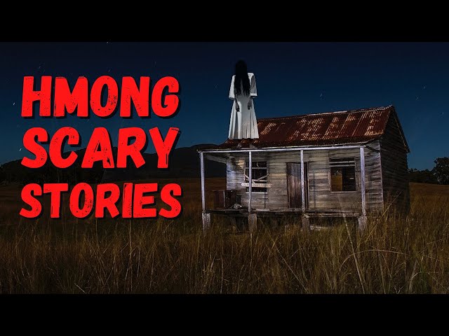 Hmong Scary Stories – Ghost Horror Stories (Haunted)