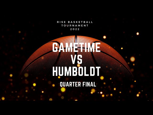 Rise Basketball Tournament 2022- Gametime vs Humboldt