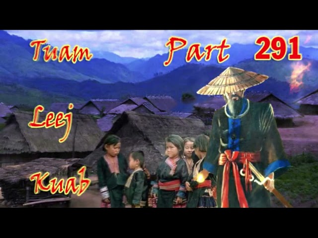 Tuam Leej Kuab The Hmong Shaman Warrior (Part 291) 15/05/2022