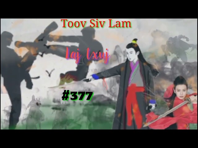 Toov Siv Lam.part377.(Hmong Action Story).17/5/2022.