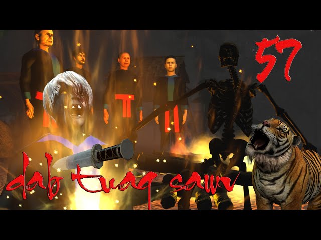 Niag tuag sawv caum txiv qeej Daim 57 [3D hmoob] Dab neeg dab txaus ntshai