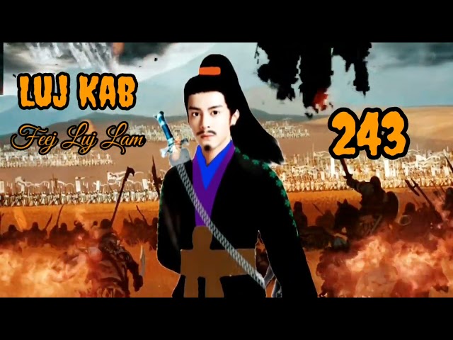 Luj Kab Part 243 Hmong Storieds 苗族的故事