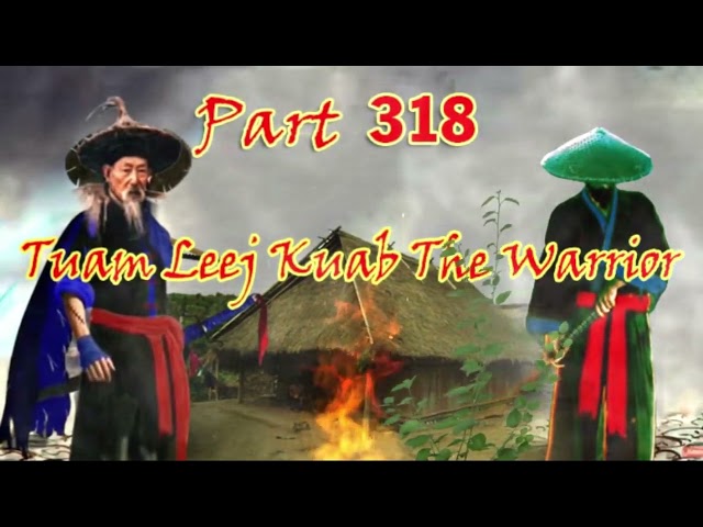 Tuam Leej Kuab Hmong Bedtime Stories (Part 318)