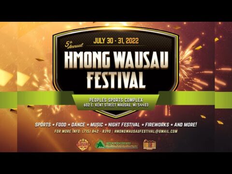 Hmong Wausau Festival 2022 - July 30 - 31, 2022 - Peoples Sports Complex, 602 W Kent St, Wausau, WI