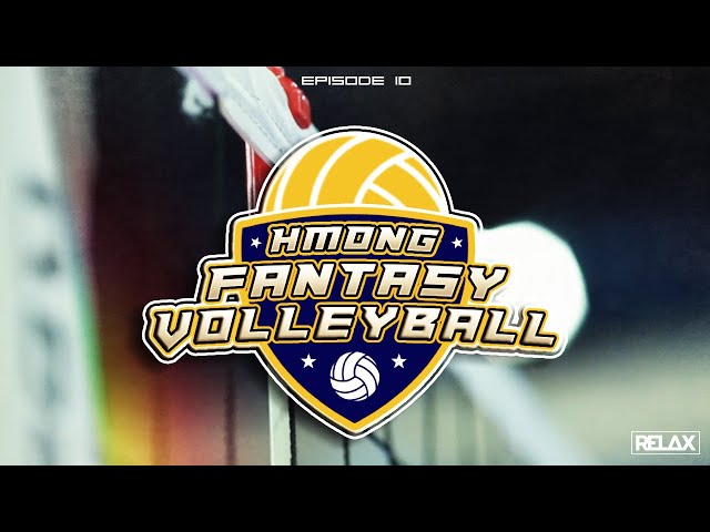 ReLax Podcast Episode 10: Fantasy Hmong Volleyball
