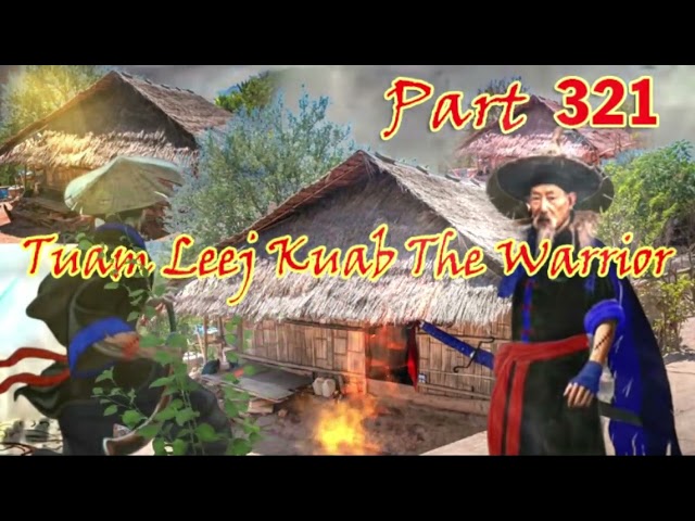 Tuam Leej Kuab Hmong Bedtime Stories (Part 321)
