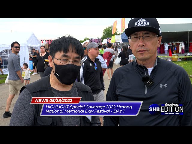 05/28/2022 HIGHLIGHT Day 1 Hmong National Memorial Day Festival | Hnub 1 lub koob tsheej Oshkosh, WI