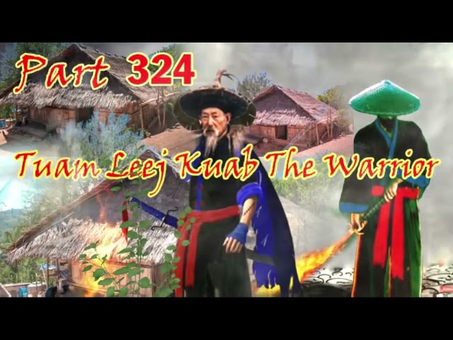 Tuam Leej Kuab Hmong Bedtime Stories (Part 324)