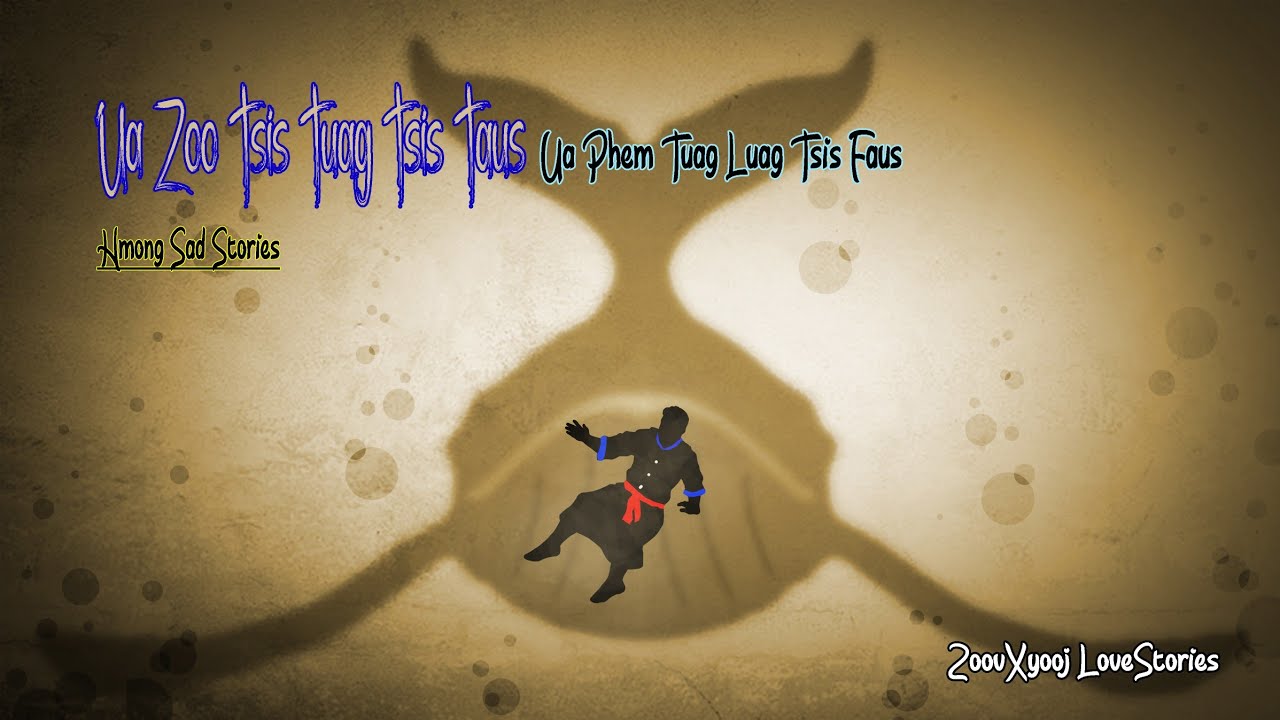 Hmong sad story | Ua zoo tsis tuag #new_stories #ZoovXyooj #sad 21/6/2022