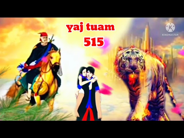 yaj tuam The Hmong Shaman warrior (part 515)1/6/2022