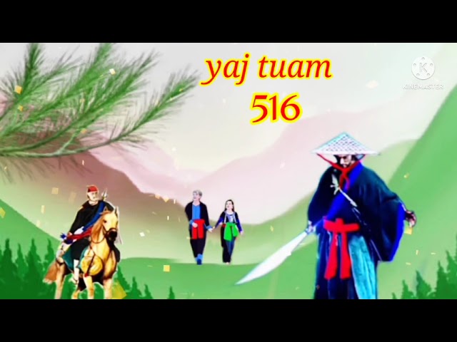 yaj tuam The Hmong Shaman warrior (part 516)2/6/2022