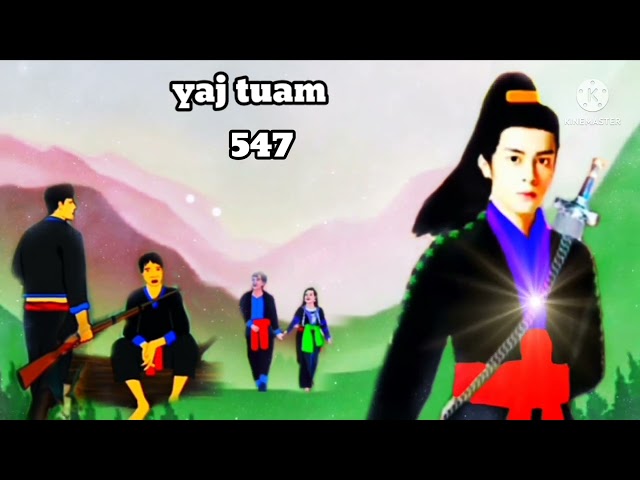 yaj tuam The Hmong Shaman Warrior (part 547)19/6/2022
