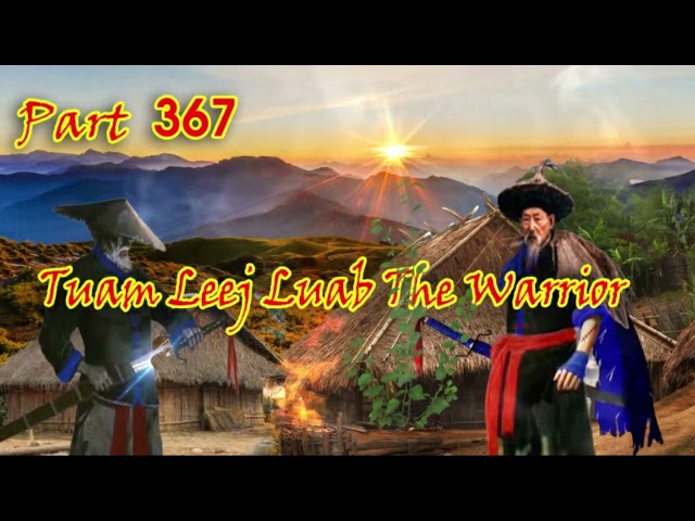 Tuam Leej Kuab Hmong Bedtime Stories (Part 367)