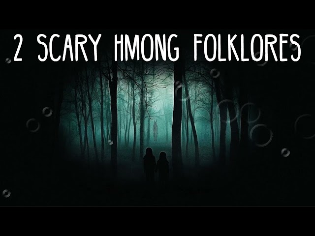 2 Scary Hmong Folklores