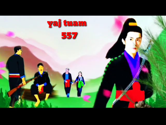 yaj tuam The Hmong Shaman warrior (part 557)25/6/2022