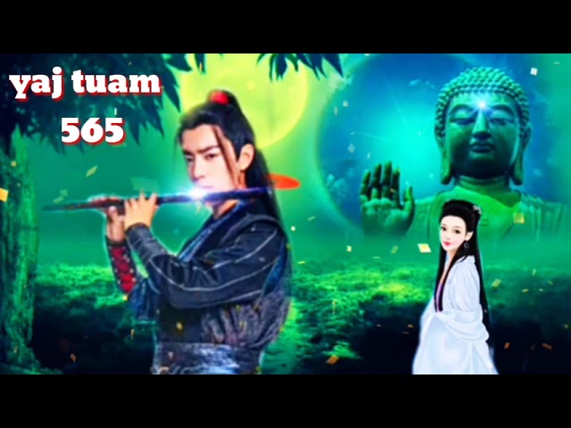 yaj tuam The Hmong Shaman warrior (part 565)30/6/2022