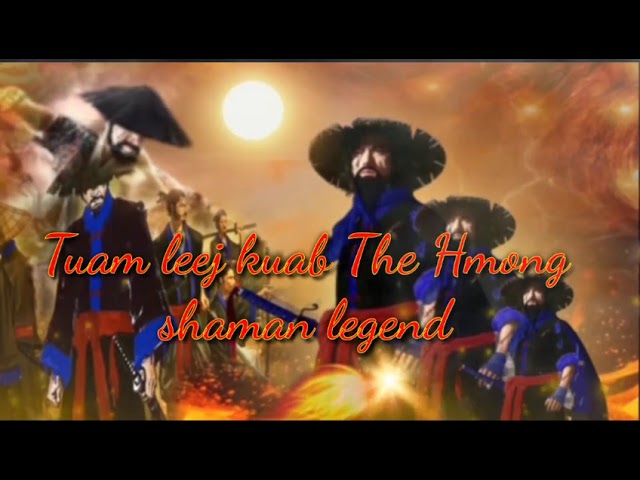 Tuamm leejj kuab The hmong shaman warriors (Part 440)3/7/2022