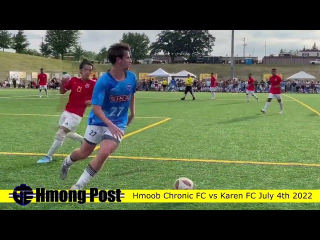 Hmong Chronics FC vs Karen FC Final July 2-3, 2022