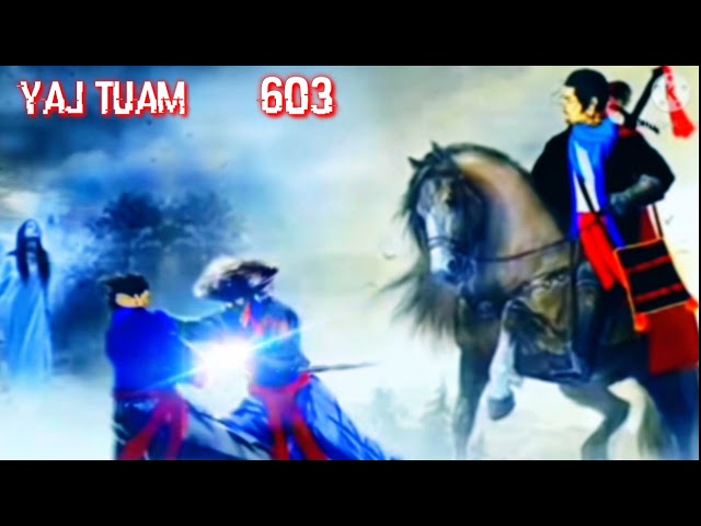 yaj tuam The Hmong Shaman warrior (part 603)22/7/2022