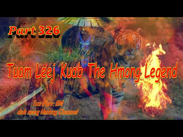 Tuam Leej Kuab The Hmong Stories  (Part 326) 24/07/2022