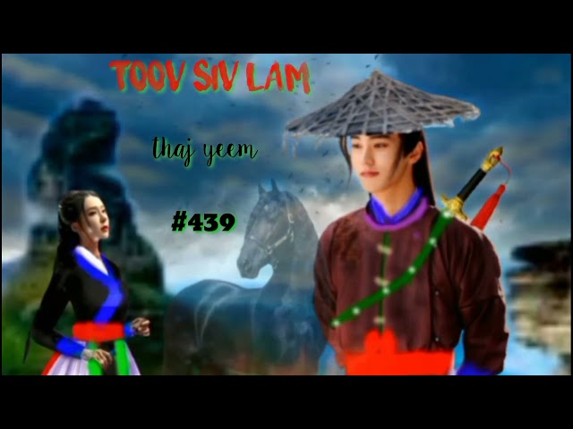 Toov Siv Lam.part439.(Hmong Action Story).26/7/2022.