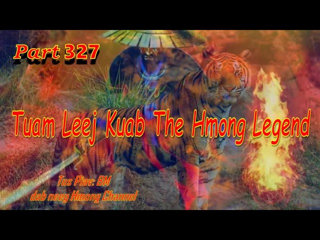 Tuam Leej Kuab The Hmong Stories  (Part 327) 26/07/202