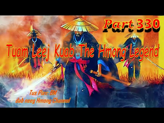 Tuam Leej Kuab The Hmong Stories  (Part 330) 31/07/202