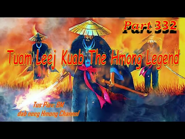 Tuam Leej Kuab The Hmong Stories  (Part 332) 03/08/2022