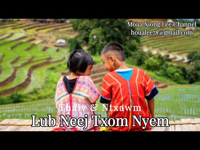 Hmong Story  - Thaiv & Ntxawm Lub Neej Txom Nyem