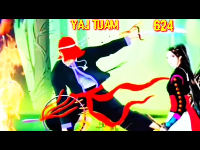 yaj tuam The Hmong Shaman Warrior (Part 624)6/8/2022