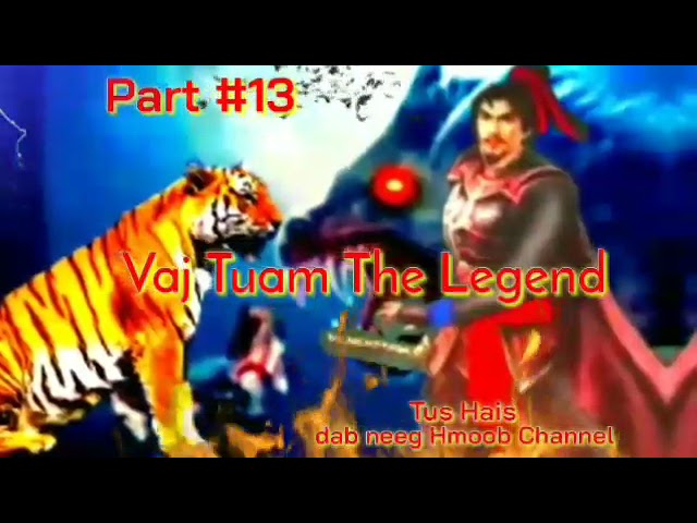 Dab Neeg Vaj Tuam The Hmong Shaman Warrior (Part #13) 11/8/2022