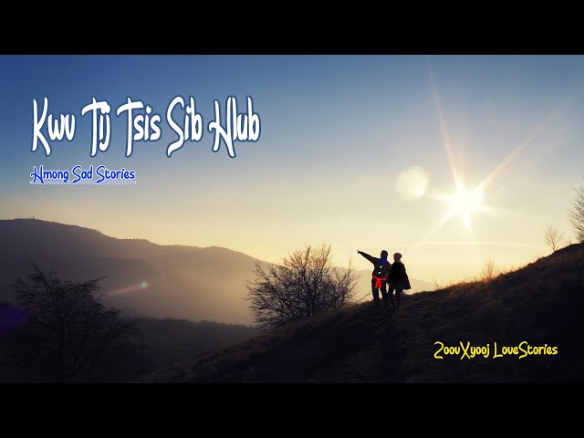 Hmong sad story | Khiav nyob twj cuab Vim kwv tij tsis sib hlub #zoovxyooj 14/8/2022