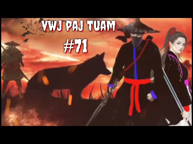 vwj paj tuam_part 71_the Hmong storieds