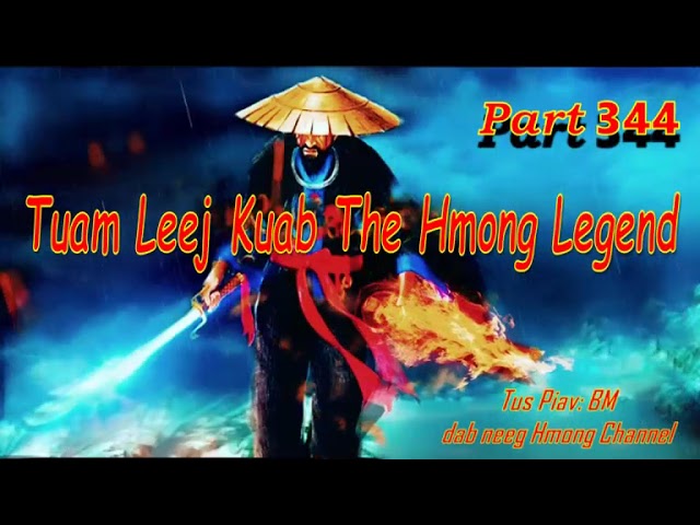 Tuam Leej Kuab The Hmong Stories (Part 344) 19/08/2022