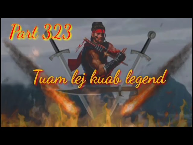 Tuamm lej kuab dab neeg Hmong Part 324