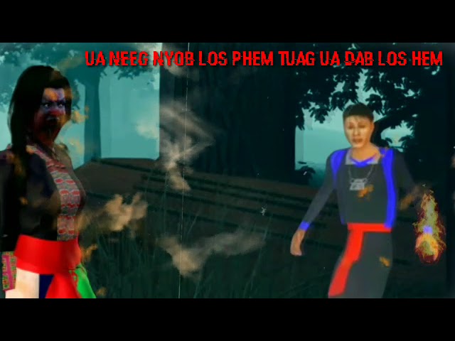 ua neeg nyob los phem tuag ua dab los hem Hmong Story