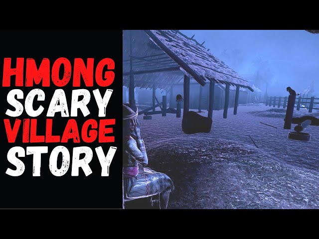 Hmong Scary Ghost Village Story - Hmong Scary Story