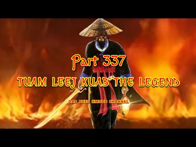 Tuam​ Leej​ Kuab​ The​ Hmong​ Shaman​ Warrior​ ( Part​ 337 )​ 12/9/2022​
