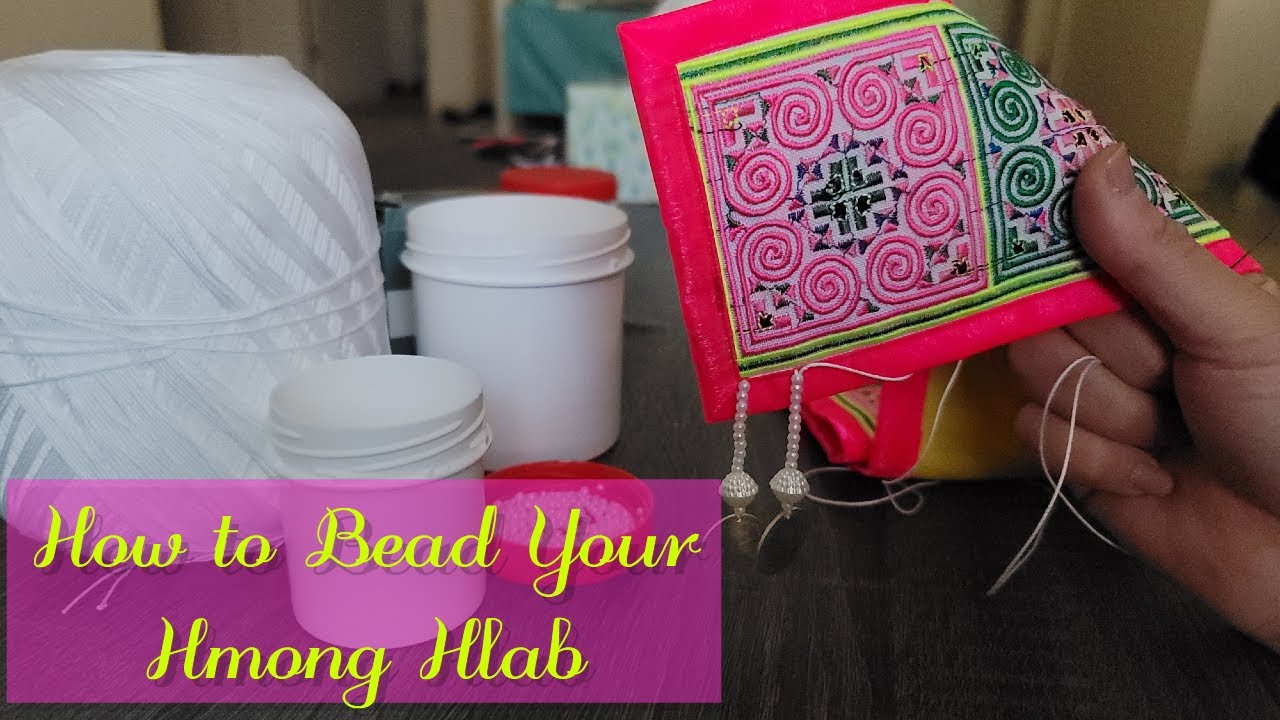 How to Bead Hmong Hlab Paj Ntaub | Tips and Tricks on Beading Hmong Clothing