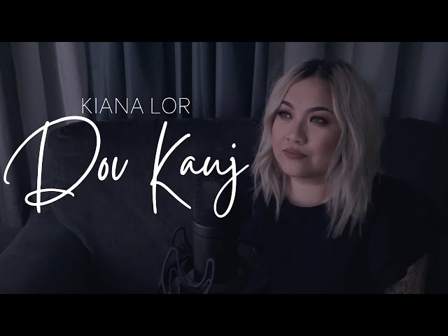 KIANA LOR – Dov Kauj
